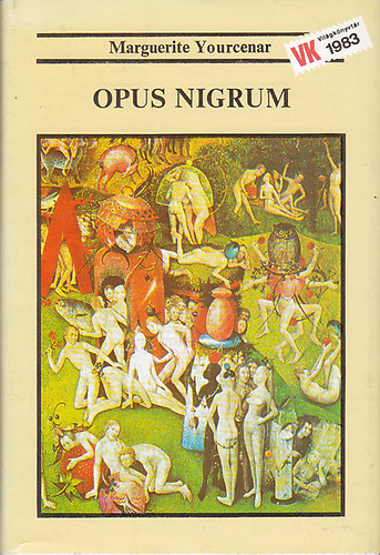 Marguerite Yourencar: Opus Nigrum