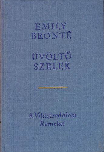 Emily Brontë: Üvöltő szelek