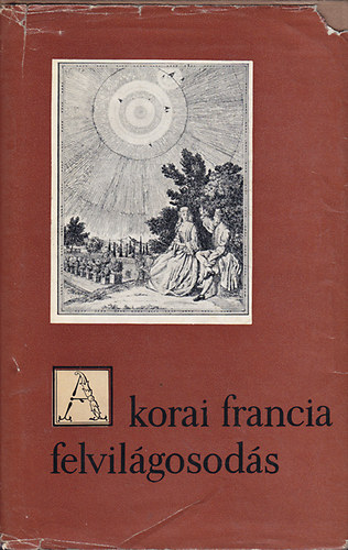 Gorilovics Tivadar: A korai francia felvilágosodás (Szemelvények)