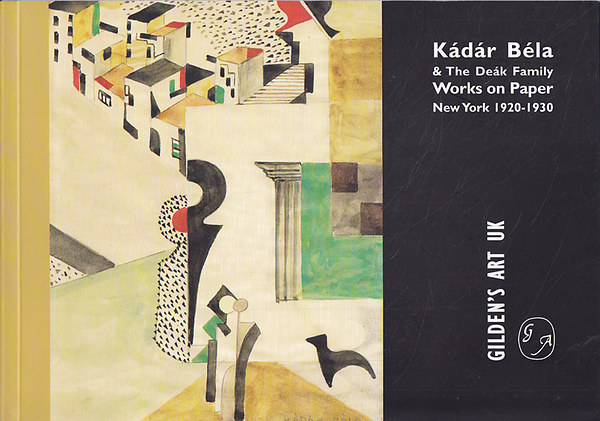 : Kádár Béla & The Deák Family. Works on Paper New York 1920-1930.