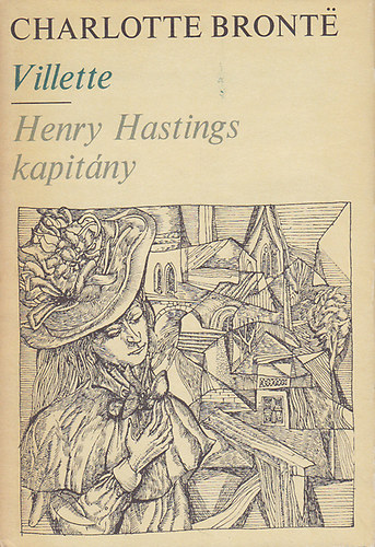 Charlotte Brontë: Villette - Henry Hastings kapitány I-II.