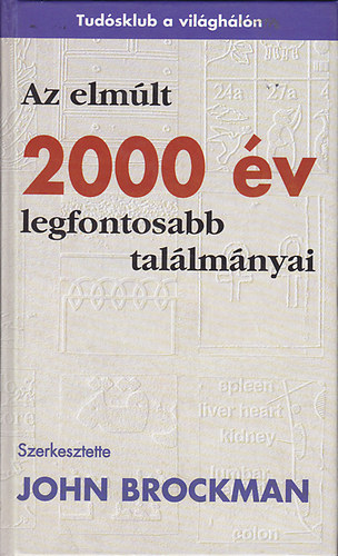 John (szerk.) Brockman: Az elmúlt 2000 év legfontosabb találmányai