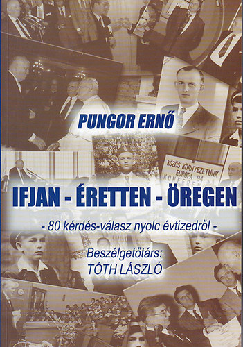 Pungor Ernő: Ifjan-Éretten-Öregen