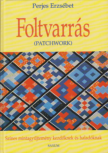 Perjes Erzsébet: Foltvarrás (Patchwork)