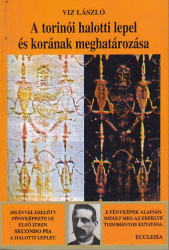 Viz László: A torinói halotti lepel és korának meghatározása