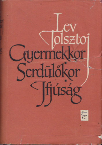 Lev Tolsztoj: Gyermekkor serdülőkor ifjúság