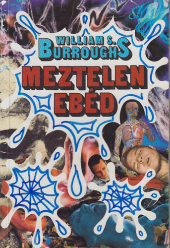 William S. Burroughs: Meztelen ebéd