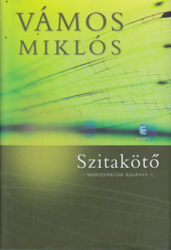 Vámos Miklós: Szitakötő - Nemzedékünk regénye