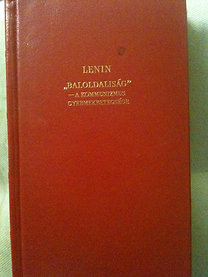 V.I. Lenin: "Baloldaliság" - a kommunizmus gyermekbetegsége / PIROS BŐRKÖTÉSBEN !/