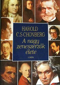 Harold C. Schonberg: A nagy zeneszerzők élete