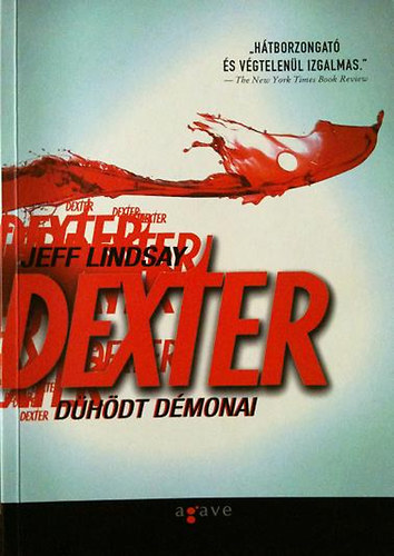 Jeff Lindsay: Dexter dühödt démonai