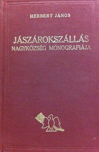 Herbert János: Jászárokszállás nagyközség monográfiája