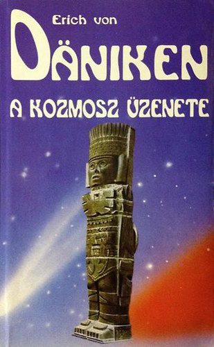 Erich von Däniken: A kozmosz üzenete