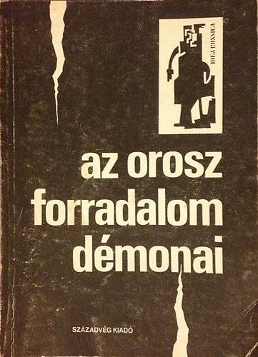 Kiss Ilona (szerk.): Az orosz forradalom démonai