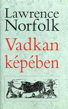 Lawrence Norfolk: Vadkan képében