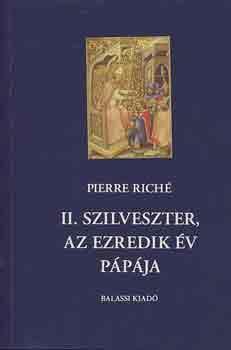 Pierre Riché: II. Szilveszter, az ezredik év pápája