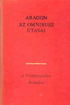 Louis Aragon: Az omnibusz utasai I-II.