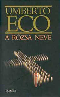 Umberto Eco: A rózsa neve
