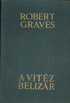 Robert Graves: A vitéz Belizár