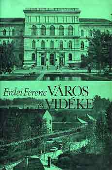 Erdei Ferenc: Város és vidéke (Magyarország felfedezése)