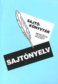 Bencédy József: Sajtónyelv