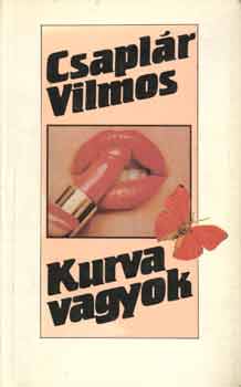 Csaplár Vilmos: Kurva vagyok