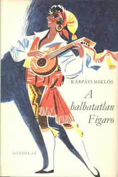 Kárpáti Miklós: A halhatatlan Figaro