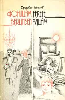 Dymphna Cusack: Hőhullám Berlinben, Fekete Villám