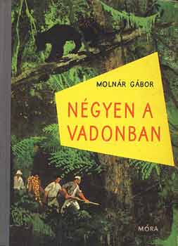 Molnár Gábor: Négyen a vadonban