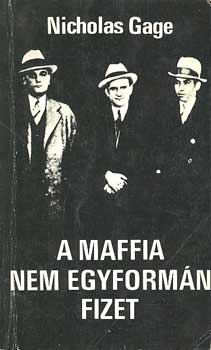 Nicholas Gage: A maffia nem egyformán fizet