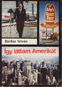 Bárdos István: Így láttam Amerikát