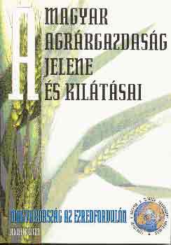 Magyar Tudományos Akadémia: A magyar agrárgazdaság jelene és kilátásai