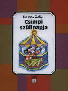 Egressy Zoltán: Csimpi szülinapja