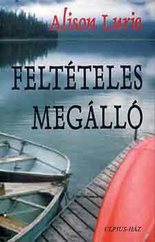 Alison Lurie: Feltételes megálló