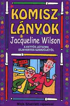 Jacqueline Wilson: Komisz lányok