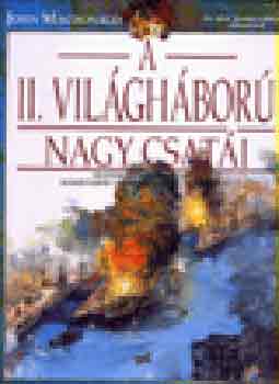 John Macdonald: A II. világháború nagy csatái