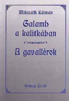 Mikszáth Kálmán: Galamb a kalitkában - A gavallérok