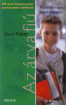 Dave Pelzer: Az árva fiú - II.kötet