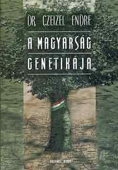 Dr. Czeizel Endre: A magyarság genetikája