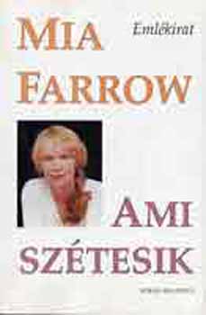 Mia Farrow: Ami szétesik (emlékirat)