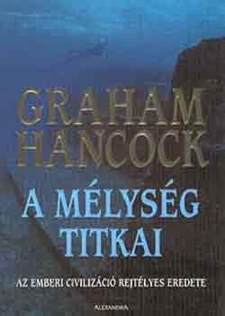 Graham Hancock: A mélység titkai