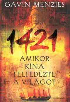 Gavin Menzies: 1421 (Amikor Kína felfedezte a világot)