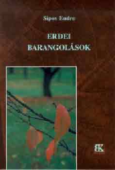 Sipos Endre: Erdei barangolások