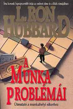 L. Ron Hubbard: A munka problémái