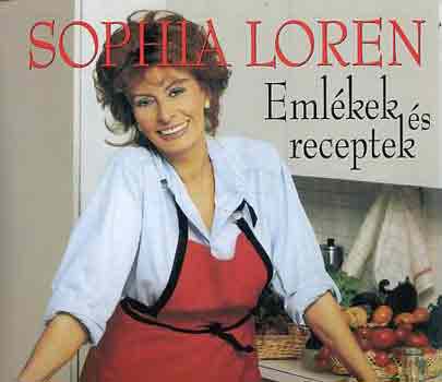 Sophia Loren: Emlékek és receptek