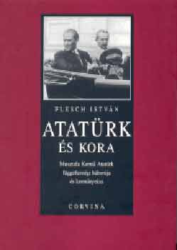 Flesch István: Atatürk és kora