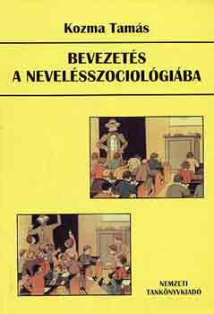 Kozma Tamás: Bevezetés a nevelésszociológiába