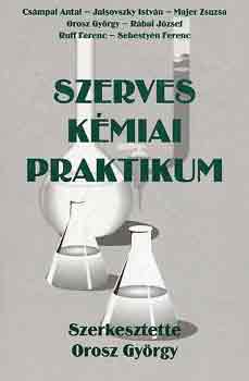 Orosz György (szerk.): Szerves kémiai praktikum