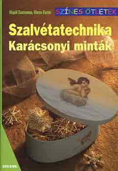 Kispál Zsuzsanna; Vincze Eszter: Szalvétatechnika - Karácsonyi minták (Színes ötletek 86.)