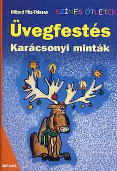 Hiltrud Pitz-Thissen: Üvegfestés - Karácsonyi minták (Színes ötletek)